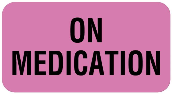 Medical Use Labels - ON MEDICATION, Communication Label, 1-5/8