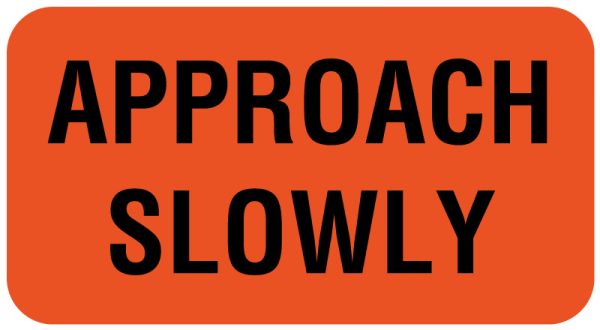 Medical Use Labels - Approach Slowly Label, 1-5/8" x 7/8"