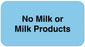 Medical Use Labels - NO MILK OR MILK PRODUCTS, Nutrition Communication Labels, 1-5/8" x 7/8"