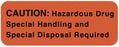 Medical Use Labels - CAUTION: Hazardous Drug/Special Handling label, 2" x 3/4"