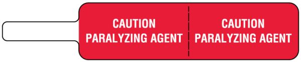 Medical Use Labels - PARALYZING AGENT, 3-7/8" x 3/4"