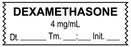 Medical Use Labels - Anesthesia Tape, Dexamethasone 4 mg/mL, Date Time Initial, 1-1/2" x 1/2"