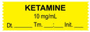 Medical Use Labels - Anesthesia Tape, Ketamine 10 mg/mL, Date Time Initial, 1-1/2" x 1/2"