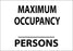 Zing Enterprises LLC Maximum Occupancy (Blank) Persons Signs - SIGN, MAXIMUM OCC PER, 7 X 10, AL - 1906A
