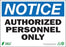 Zing Enterprises LLC Notice Authorized Personnel Only Signs - SIGN, NOTICE AUTHORIZED PERSNNEL, 10X14 AL - 2130A
