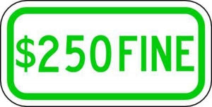 Zing Enterprises LLC Supplemental Parking Signs - SIGN, $250 FINE, 12X6, GREEN ON WHITE - 2199