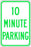 Zing Enterprises LLC Temporary Parking Signs - SIGN, 10 MINUTE PARKING 12X18, EG - 2506