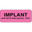 PDC Healthcare Implant Labels - Implantable "Run With" Label, 21/4" x 7/8", Fluorescent Pink - 59705729