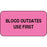 PDC Healthcare Lab Communication Labels - LABEL, "BLOOD OUTDATES USE", 1-5/8X7/8 FL - 59702207