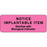 PDC Healthcare Label Paper - LABEL, "NOTICE IMPLANTABLE ITEM, 3X1-1/8 - 59705744