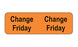 MedValue Tube Change Labels/Friday