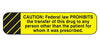 MedValue Caution Federal Law Prohibits Labels