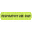 Label Paper Permanent Respiratory Use Only 1" Core 1 7/16" X 3/8" Fl. Chartreuse 666 Per Roll