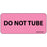 Label Paper Removable Do Not Tube 1" Core 2 1/4" X 1 Fl. Pink 420 Per Roll
