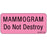 Label Paper Removable Mammogram Do Not 1" Core 2 1/4" X 1 Fl. Pink 420 Per Roll