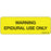 Label Paper Permanent Warning Epidural Use 1" Core 2 15/16" X 1 Yellow 333 Per Roll