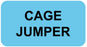 Medical Use Labels - CAGE JUMPER, Clinical Care Label, 1-5/8" x 7/8"